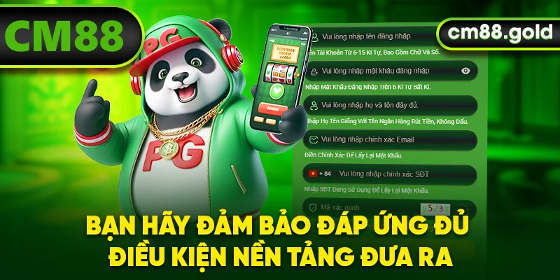 Bạn hãy đảm bảo đáp ứng đủ điều kiện nền tảng đưa ra