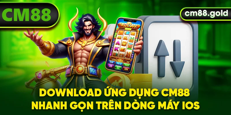 Download ứng dụng CM88 nhanh gọn trên dòng máy iOs