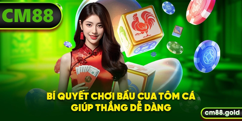 Bí quyết chơi Bầu Cua Tôm Cá giúp thắng dễ dàng