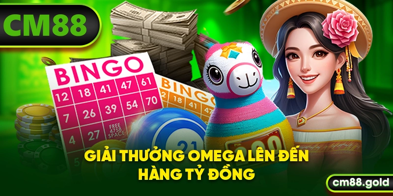 Giải thưởng Omega lên đến hàng tỷ đồng